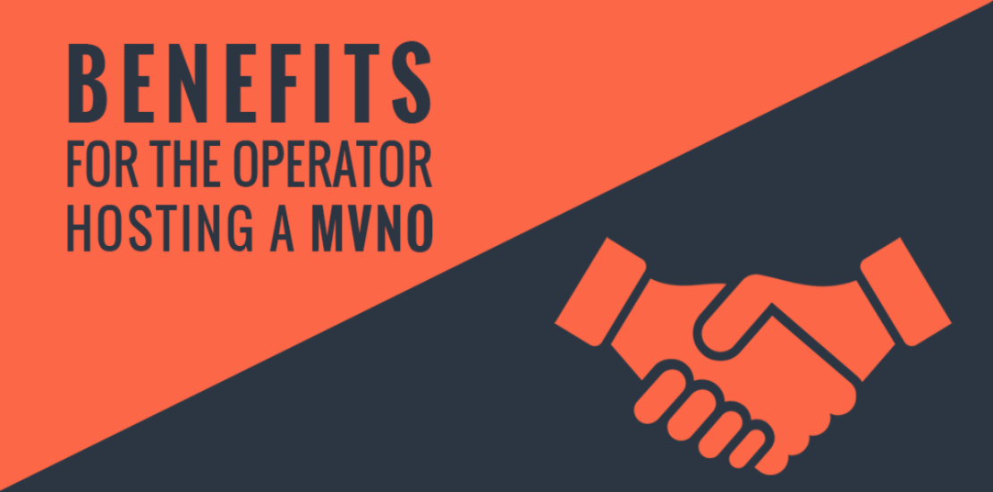 An orange and dark gray graphic with the text "Benefits for the operator hosting a MVNO"