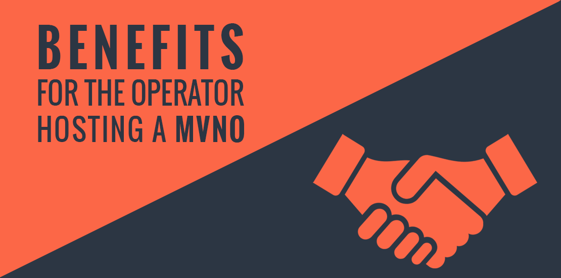 MVNO-Benefits-for-MNO An orange and dark gray graphic with the text "Benefits for the operator hosting a MVNO"
